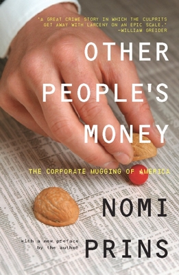 Other People's Money: The Corporate Mugging of America - Prins, Nomi