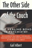 Other Side of the Couch: The Healing Bond in Psychiatry