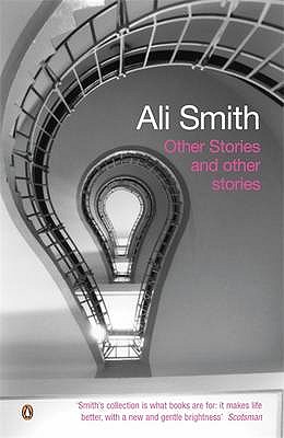 Other Stories and Other Stories - Smith, Ali