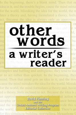 Other Words: A Writer's Reader - Fleming, David
