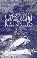 Otherworld Journeys: Accounts of Near-Death Experience in Medieval and Modern Times