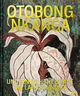 Otobong Nkanga: Underneath the Shade We Lay Grounded