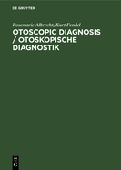 Otoscopic Diagnosis / Otoskopische Diagnostik