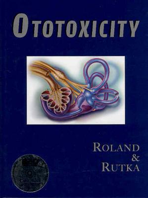 Ototoxicity - Rolando, Peter S