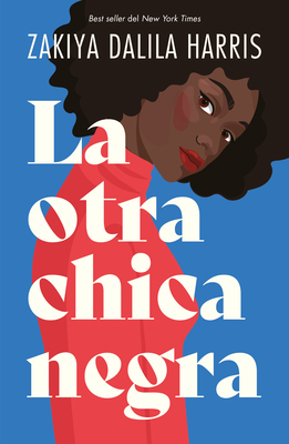 Otra Chica Negra, La - Harris, Zakiya Dalila