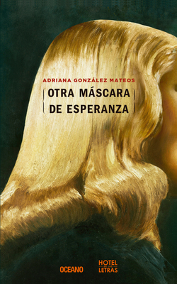 Otra Mascara de Esperanza - Gonzlez Mateos, Adriana