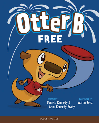 Otter B Free - Kennedy, Pamela, and Kennedy Brady, Anne