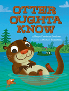 Otter Oughta Know