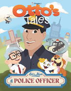 Otto Tales: Let's Meet a Police Officer