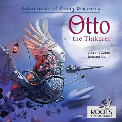 Otto the Tinkerer - Fisher, Adam (Translated by), and Zabus, Vincent