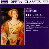 Ottorino Respighi: Lucrezia - Adriana Kohutkova (soprano); Denisa Slepkovska (mezzo-soprano); Igor Pasek (tenor); Jan Durco (baritone);...