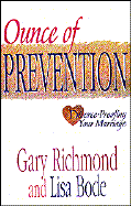 Ounce of Prevention: Divorce-Proofing Your Marriage - Richmond, Gary, and Bode, Lisa