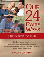 Our 24 Family Ways: A Family Devotional Guide