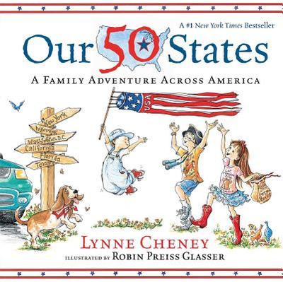 Our 50 States: A Family Adventure Across America - Cheney, Lynne