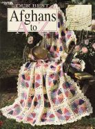 Our Best Afghans A to Z (Leisure Arts #3014)