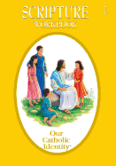 Our Catholic Identity Scripture Workbook 1