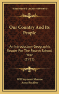 Our Country and Its People; An Introductory Geographic Reader for the Fourth School Year