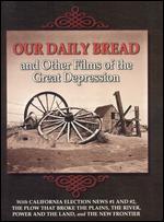 Our Daily Bread and Other Films of the Great Depression - King Vidor
