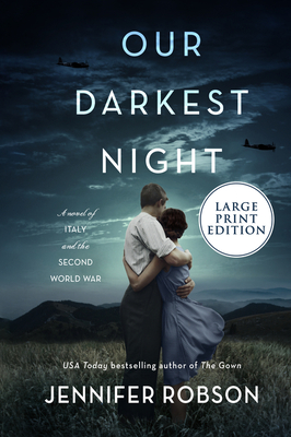 Our Darkest Night: A Novel of Italy and the Second World War - Robson, Jennifer