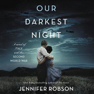 Our Darkest Night: A Novel of Italy and the Second World War