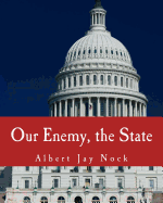 Our Enemy, the State (Large Print Edition)