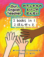 Our English Teacher 2-in-1: English and Japanese Combo Book