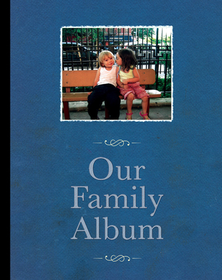 Our Family Album: Essays-Script- Annotations- Images - Musser, Charles