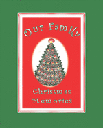 Our Family Christmas Memories