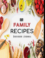 Our Family Recipes Cookbook Journal