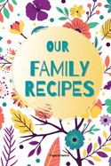 Our Family Recipes: Journal