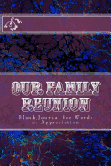 Our Family Reunion: Blank Journal for Words of Appreciation