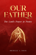 Our Father: The Lord's Prayer in Poetry