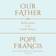 Our Father: The Lord's Prayer