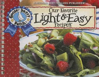 Our Favorite Light and Easy Recipes Cookbook: Over 60 of Our Favorite Light and Easy Recipes, Plus Just as Many Handy Tips and a New Photo Cover - Gooseberry Patch