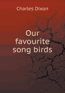 Our Favourite Song Birds