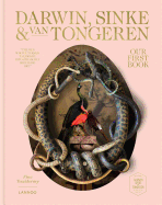 Our First Book: Fine Taxidermy: By Darwin, Sinke & van Tongeren