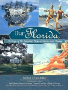 Our Florida: Heritage of the Sunshine State in Stories and Photos