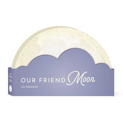 Our Friend Moon - Redmond, Lea