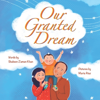 Our Granted Dream - Zaman-Khan, Shaheen