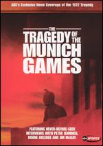 Our Greatest Hopes, Our Worst Fears: The Tragedy of the Munich Games - 