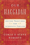 Our Haggadah: Uniting Traditions for Interfaith Families