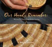 Our Hands Remember: Recovering Sanikiluaq Basket Sewing