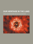 Our Heritage in the Land