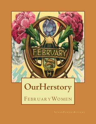 Our Herstory: February Women - Bourne, Susan Powers