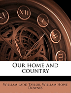 Our Home and Country