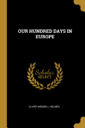 Our Hundred Days in Europe