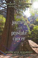 Our Journey with Prostate Cancer: Empowering Strategies for Patients and Families