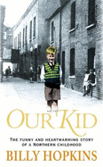 Our Kid (The Hopkins Family Saga, Book 3): The funny and heart-warming story of a northern childhood