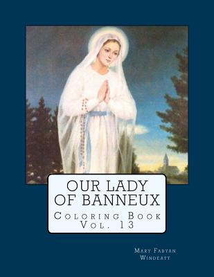 Our Lady of Banneux Coloring Book - Windeatt, Mary Fabyan