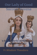 Our Lady of Good Success Novena: 9 days powerful devotional to Mother Mariana